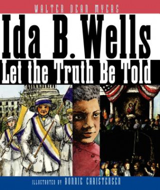 Kniha Ida B. Wells Walter Dean Myers