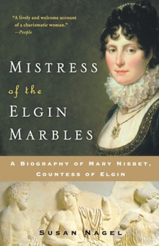 Book Mistress Of The Elgin Marbles Susan Nagel