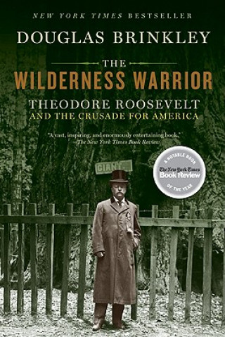 Könyv Wilderness Warrior Douglas Brinkley