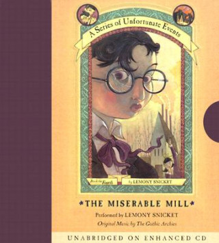 Audio The Miserable Mill Lemony Snicket