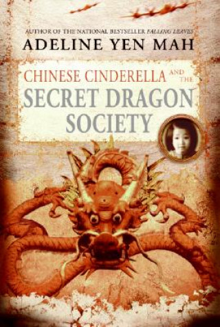 Carte Chinese Cinderella And the Secret Dragon Society Adeline Yen Mah