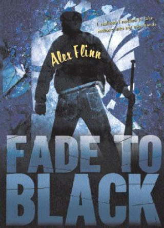 Könyv Fade to Black Alex Flinn