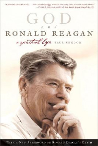 Kniha God And Ronald Reagan Paul Kengor