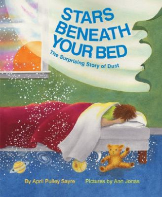 Книга Stars Beneath Your Bed April Pulley Sayre