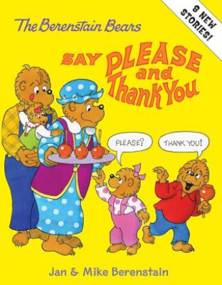 Könyv The Berenstain Bears Say Please and Thank You Jan Berenstain