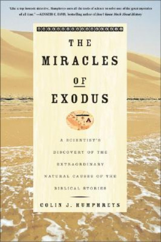 Carte THE MIRACLES OF EXODUS Colin J. Humphreys