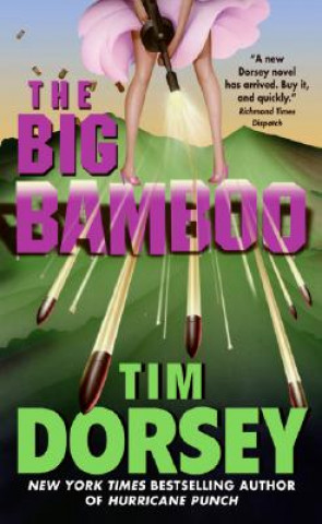 Kniha The Big Bamboo Tim Dorsey