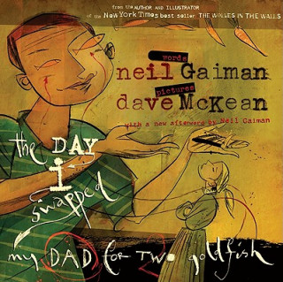 Książka The Day I Swapped My Dad for Two Goldfish Neil Gaiman