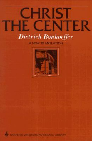 Carte Christ the Center Dietrich Bonhoeffer