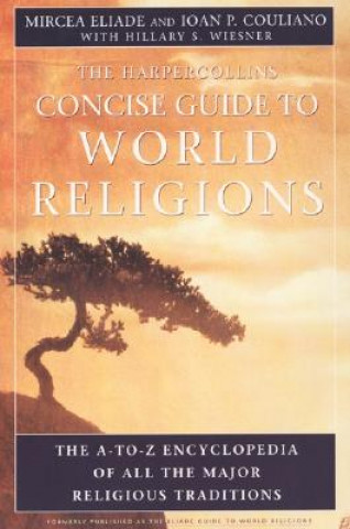 Könyv Hc Concise Guide to World Religions Mircea Eliade
