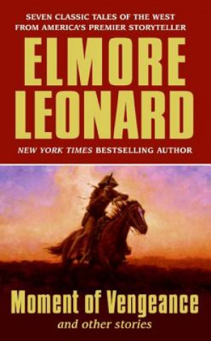 Book Moment of Vengeance And Other Stories Elmore Leonard