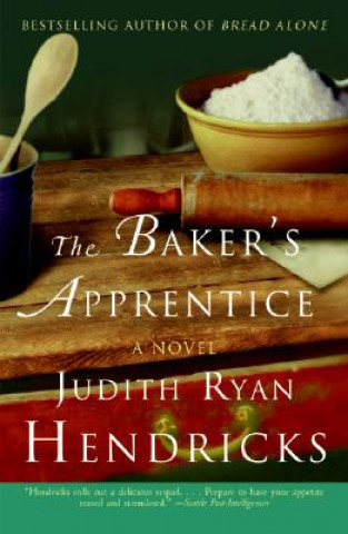 Kniha The Baker's Apprentice Judith Ryan Hendricks