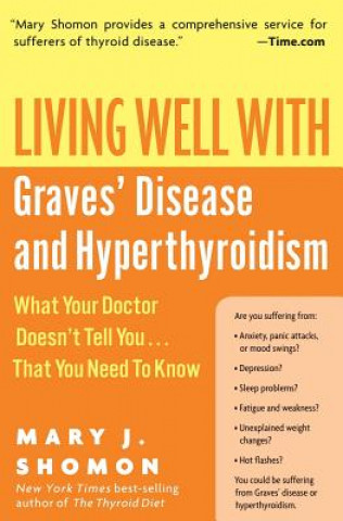 Könyv Living Well With Graves Disease And Hyperthyroidism Mary J. Shomon