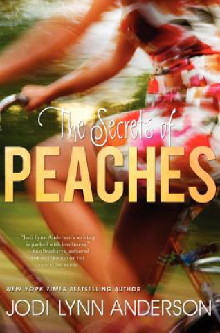 Kniha The Secrets of Peaches Jodi Lynn Anderson