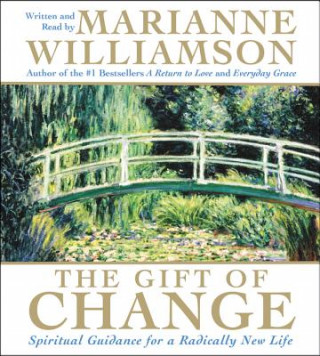 Аудио The Gift of Change Marianne Williamson