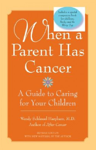 Könyv When a Parent Has Cancer/Becky and the Worry Cup Wendy S. Harpham