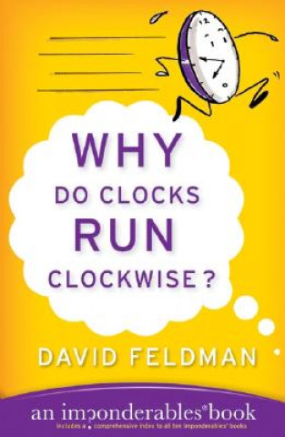 Buch Why Do Clocks Run Clockwise? David Feldman