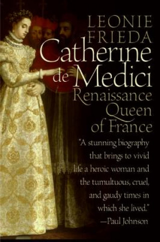 Kniha Catherine De Medici Leonie Frieda