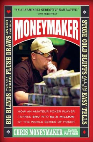 Kniha Moneymaker Chris Moneymaker