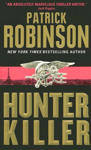 Kniha Hunter Killer Patrick Robinson