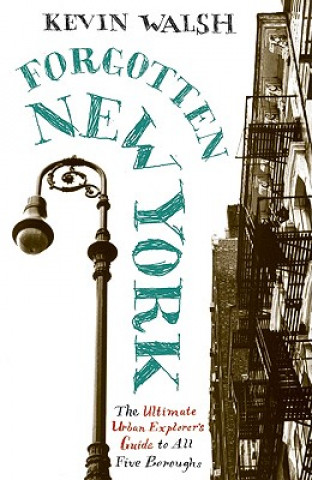 Carte Forgotten New York Kevin Walsh