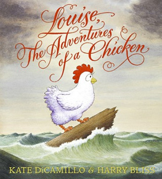 Carte Louise, the Adventures of a Chicken Kate DiCamillo