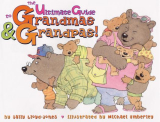 Buch The Ultimate Guide to Grandmas & Grandpas! Sally Lloyd-Jones