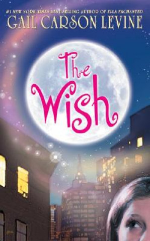 Книга The Wish Gail Carson Levine