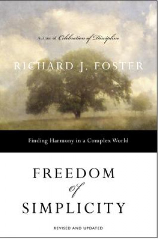 Carte Freedom Of Simplicity Richard J. Foster