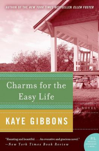 Carte Charms For The Easy Life Kaye Gibbons