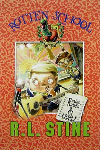 Carte Rotten School #5: Shake, Rattle, and Hurl! R. L. Stine