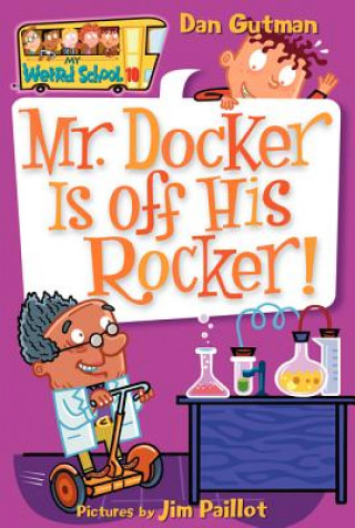 Könyv My Weird School #10: Mr. Docker Is off His Rocker! Dan Gutman