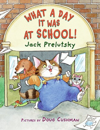 Książka What a Day It Was at School! Jack Prelutsky