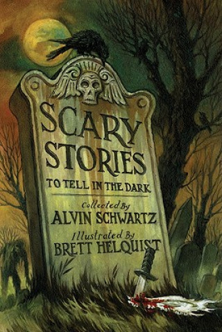 Kniha Scary Stories to Tell in the Dark Alvin Schwartz