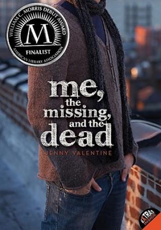 Книга Me, the Missing, and the Dead Jenny Valentine