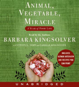 Audio Animal, Vegetable, Miracle Barbara Kingsolver