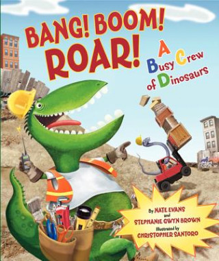 Kniha Bang! Boom! Roar! Nate Evans