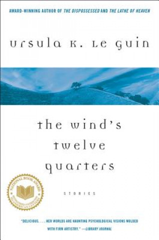 Kniha The Wind's Twelve Quarters Ursula K. Le Guin