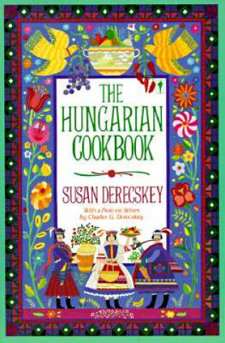 Kniha The Hungarian Cookbook Susan Derecskey
