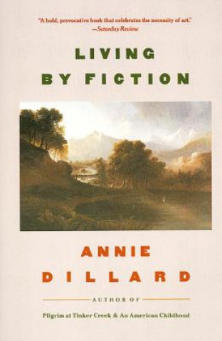Kniha Living by Fiction Annie Dillard