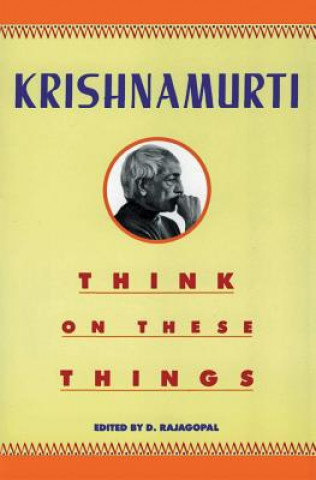 Книга Think on These Things Krishnamurti