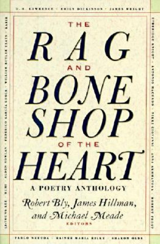 Carte The Rag and Bone Shop of the Heart Robert W. Bly