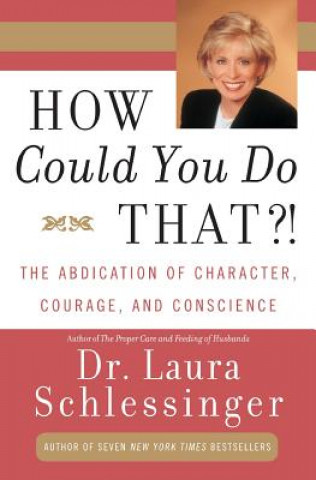 Libro How could you do that ? Laura Schlessinger