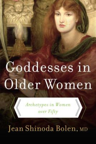 Könyv Goddesses in Older Women Jean Shinoda Bolen