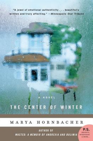 Kniha The Center of Winter Marya Hornbacher