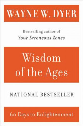 Könyv Wisdom of the Ages Wayne W. Dyer