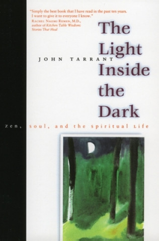 Könyv The Light Inside the Dark John Tarrant