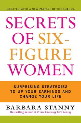 Knjiga Secrets of Six-Figure Women Barbara Stanny