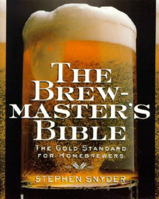 Kniha The Brewmaster's Bible Stephen Snyder