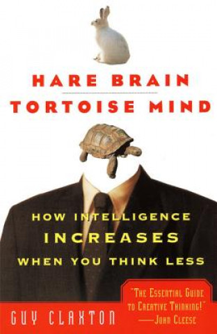 Könyv Hare Brain, Tortoise Mind Guy Claxton